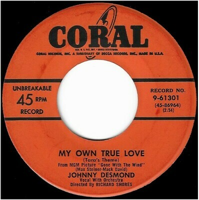 Desmond, Johnny / My Own True Love | Coral 9-61301 | Single, 7" Vinyl | November 1954