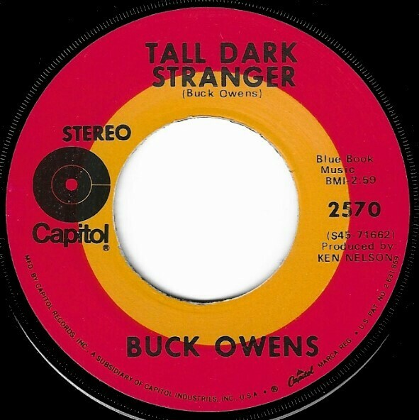Owens, Buck / Tall Dark Stranger | Capitol 2570 | Single, 7" Vinyl | July 1969