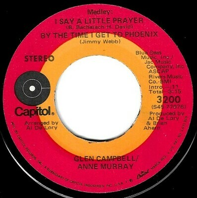 Campbell, Glen (+ Anne Murray) / Medley: I Say a Little Prayer - By the Time I Get to Phoenix | Capitol 3200 | Single, 7&quot; Vinyl | September 1971