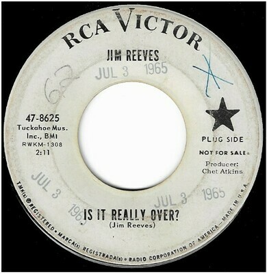 Reeves, Jim / Is It Really Over? | RCA Victor 47-8625 | Single, 7&quot; Vinyl | July 1965 | Promo