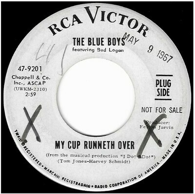 Blue Boys, The / My Cup Runneth Over | RCA Victor 47-9201 | Single, 7&quot; Vinyl | May 1967 | Promo