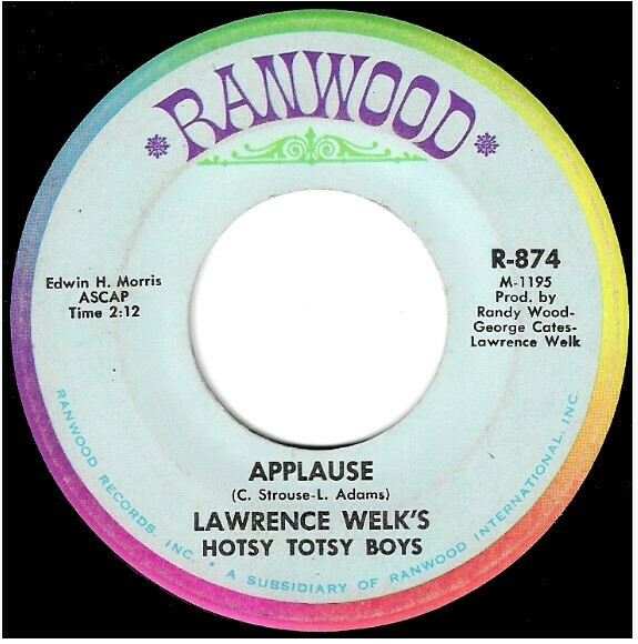 Welk, Lawrence / Applause | Ranwood R-874 | Single, 7&quot; Vinyl | 1970 | Hotsy Totsy Boys