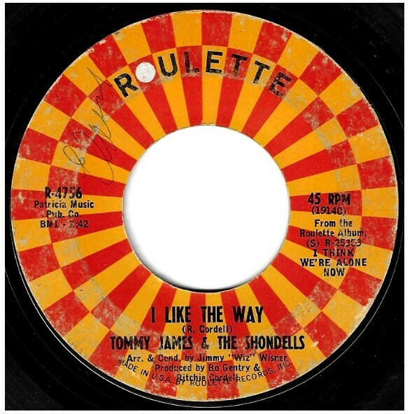 James, Tommy (+ The Shondells) / I Like the Way | Roulette R-4756 | Single, 7&quot; Vinyl | June 1967