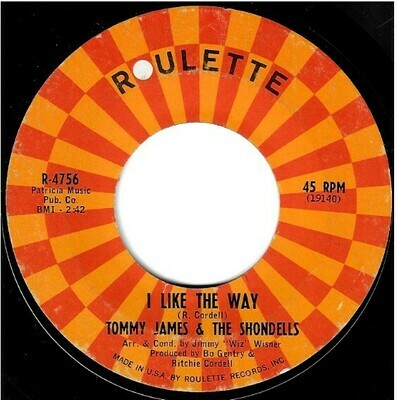 James, Tommy (+ The Shondells) / I Like the Way | Roulette R-4756 | Single, 7&quot; Vinyl | June 1967