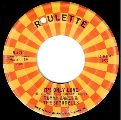 James, Tommy (+ The Shondells) / It&#39;s Only Love | Roulette R-4710 | Single, 7&quot; Vinyl | October 1966