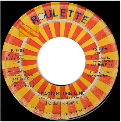 James, Tommy / Draggin' the Line | Roulette R-7103 | Single, 7" Vinyl | May 1971