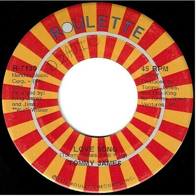 James, Tommy / Love Song | Roulette R-7130 | Single, 7" Vinyl | July 1972