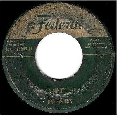 Dominoes, The / Sixty-Minute Man | Federal 45-12022 | Single, 7&quot; Vinyl | June 1951