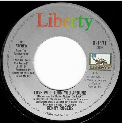 Rogers, Kenny / Love Will Turn You Around | Liberty B-1471 | Single, 7&quot; Vinyl | June 1982
