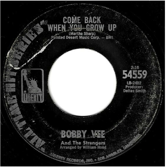 Vee, Bobby / Come Back When You Grow Up | Liberty 54559 | Single, 7&quot; Vinyl | 1967 | All Time Hit Series