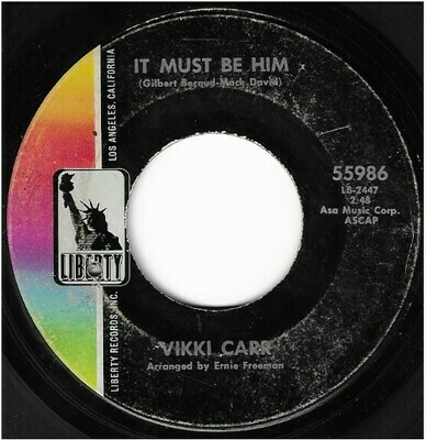 Carr, Vikki / It Must Be Him | Liberty 55986 | Single, 7&quot; Vinyl | August 1967