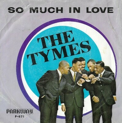 Tymes, The / So Much In Love | Parkway P-871 | Picture Sleeve | May 1963