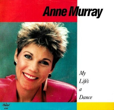 Murray, Anne / My Life's a Dance | Capitol B-5610 | Picture Sleeve | June 1986