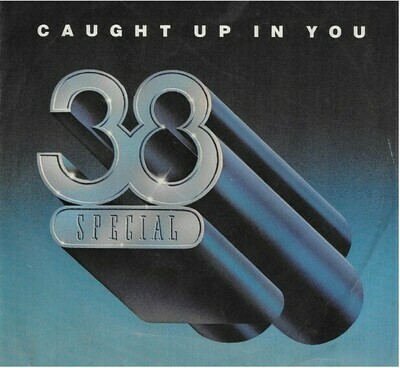 38 Special / Caught Up In You | A+M 2412-S | Single, 7&quot; Vinyl | April 1982 | with Picture Sleeve