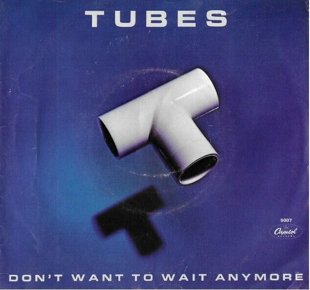 Tubes, The / Don&#39;t Want to Wait Anymore | Capitol A-5007 | Single, 7&quot; Vinyl | May 1981 | with Picture Sleeve