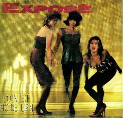 Expose / Point of No Return | Arista AS1-9579 | Single, 7&quot; Vinyl | April 1987 | with Picture Sleeve
