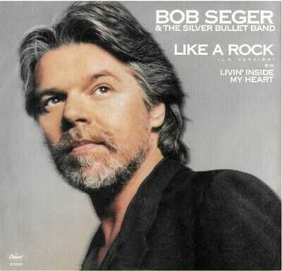 Seger, Bob / Like a Rock | Capitol B-5592 | Single, 7" Vinyl | May 1986 | with Picture Sleeve