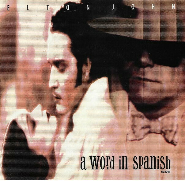 John, Elton / A Word in Spanish | MCA 53408 | Single, 7&quot; Vinyl | September 1988 | with Picture Sleeve