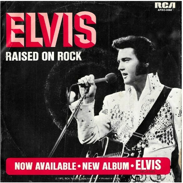 Presley, Elvis / Raised On Rock | RCA Victor APB0-0088 | Single, 7&quot; Vinyl | September 1973 | with Picture Sleeve