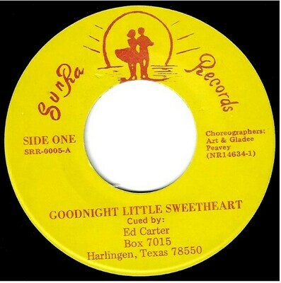 Carter, Ed / Goodnight Little Sweetheart | SunRa SRR-0005 | Single, 7" Vinyl | 1982 | with Call Sheet | Jerry Rash