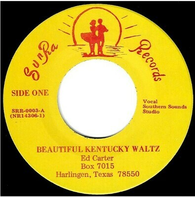 Carter, Ed / Beautiful Kentucky Waltz | SunRa SRR-0003 | Single, 7" Vinyl | January 1983 | with Call Sheet | Rio Ramblers