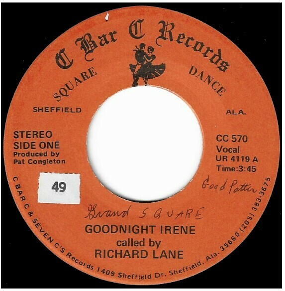 Lane, Richard / Goodnight Irene | C Bar C CC-570 | Single, 7&quot; Vinyl | 1987 | with Call Sheet | Pride of Dixie