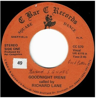 Lane, Richard / Goodnight Irene | C Bar C CC-570 | Single, 7&quot; Vinyl | 1987 | with Call Sheet | Pride of Dixie