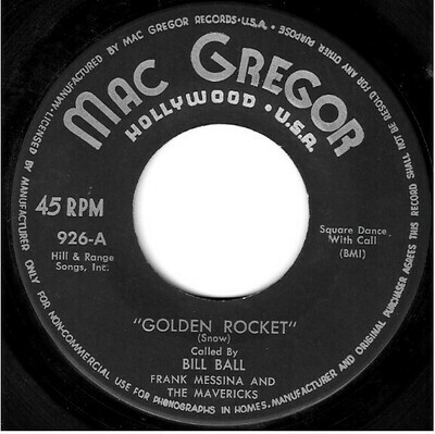 Messina, Frank (and The Mavericks) / Golden Rocket | Mac Gregor 926 | Single, 7&quot; Vinyl | Early 1960s | with Call Sheet | Bill Ball