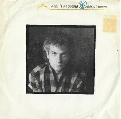 DeYoung, Dennis / Desert Moon | A+M AM-2666 | Single, 7" Vinyl | With Picture Sleeve | August 1984