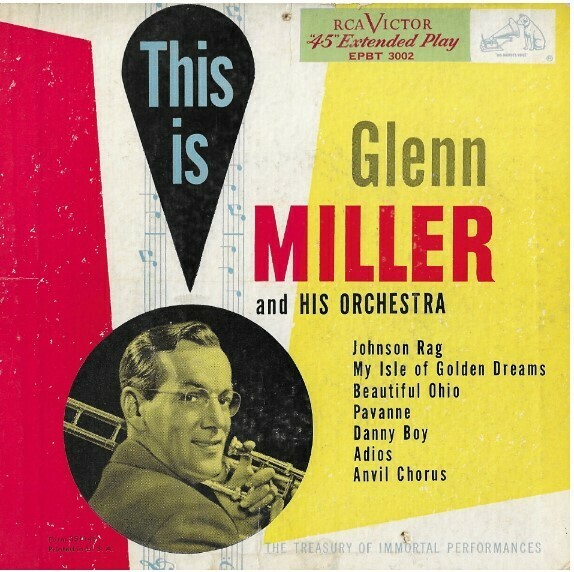 Miller, Glenn / This Is Glenn Miller | RCA Victor EPBT-3002 | EP, 7" Vinyl | With Picture Sleeve | October 1952