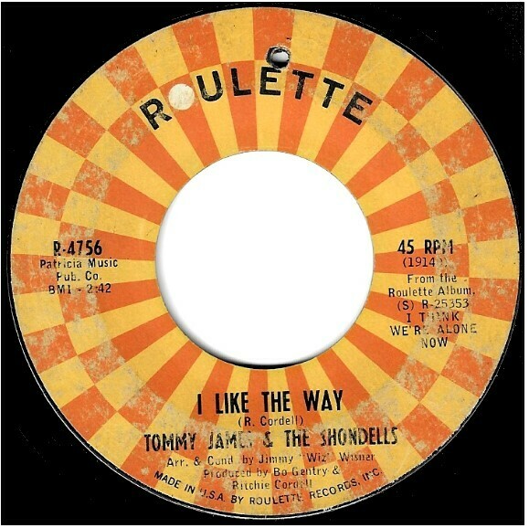 James, Tommy (+ The Shondells) / I Like the Way | Roulette R-4756 | Single, 7&quot; Vinyl | June 1967