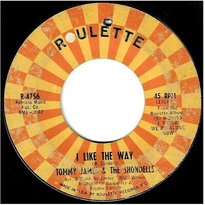 James, Tommy (+ The Shondells) / I Like the Way | Roulette R-4756 | Single, 7" Vinyl | June 1967