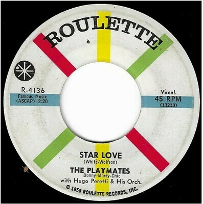 Playmates, The / Star Love | Roulette R-4136 | Single, 7&quot; Vinyl | February 1959