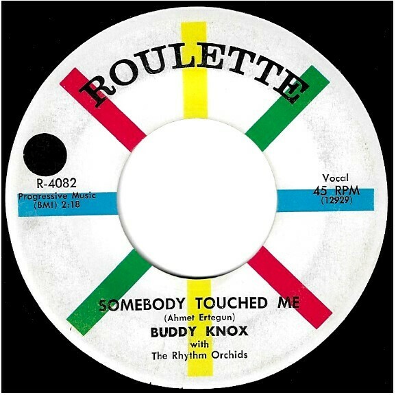 Knox, Buddy / Somebody Touched Me | Roulette R-4082 | Single, 7" Vinyl | June 1958