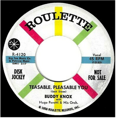 Knox, Buddy / Teasable, Pleasable You | Roulette R-4120 | Single, 7" Vinyl | Promo | November 1958