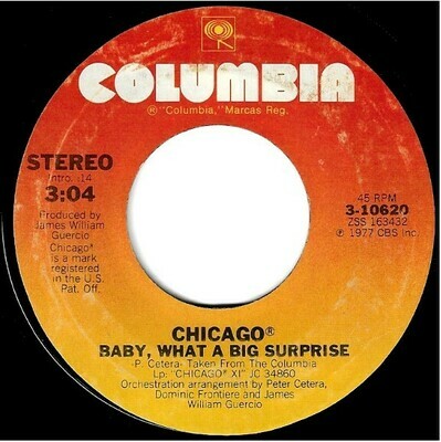 Chicago / Baby, What a Big Surprise | Columbia 3-10620 | Single, 7&quot; Vinyl | September 1977