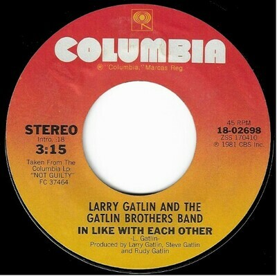 Gatlin, Larry (+ The Gatlin Brothers Band) / In Like With Each Other | Columbia 18-02698 | Single, 7&quot; Vinyl | January 1982