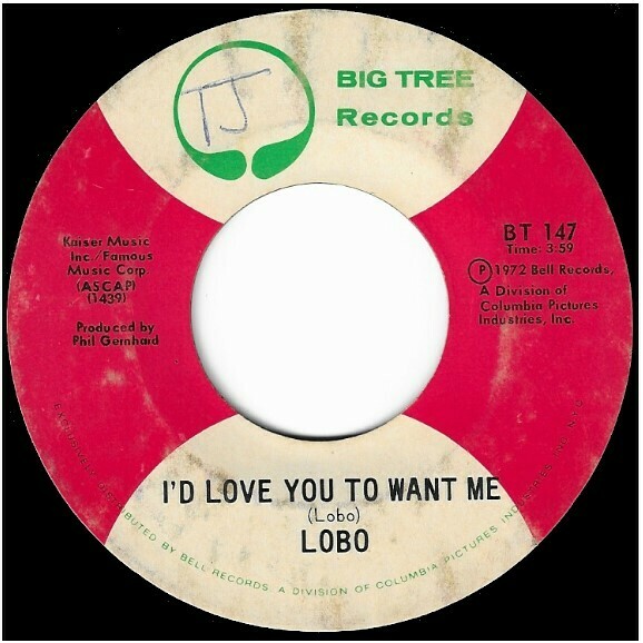 Lobo / I&#39;d Love You to Want Me | Big Tree BT-147 | Single, 7&quot; Vinyl | September 1972