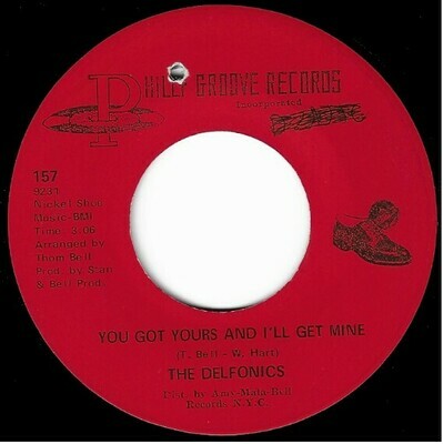 Delfonics, The / You Got Yours and I'll Get Mine | Philly Groove 157 | Single, 7" Vinyl | July 1969