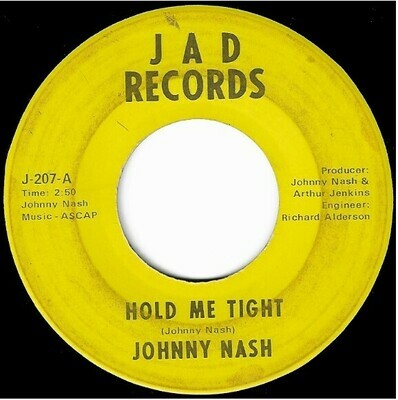 Nash, Johnny / Hold Me Tight | Jad J-207 | Single, 7&quot; Vinyl | July 1968