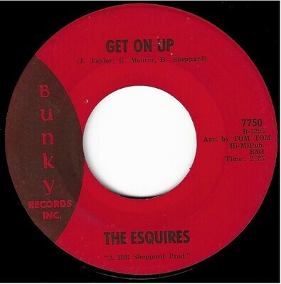 Esquires, The / Get On Up | Bunky 7750 | Single, 7" Vinyl | July 1967