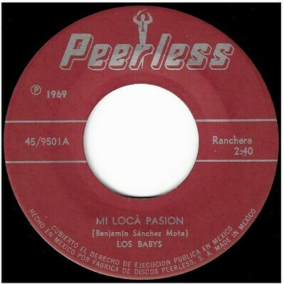 Los Babys / Mi Loca Pasion | Peerless 45/9501 | Single, 7" Vinyl | 1969 | Mexico