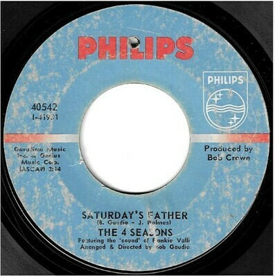 Four Seasons, The / Saturday&#39;s Father | Philips 40542 | Single, 7&quot; Vinyl | June 1968