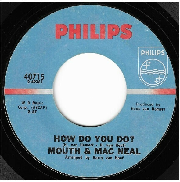 Mouth + MacNeal / How Do You Do? | Philips 40715 | Single, 7" Vinyl | January 1972