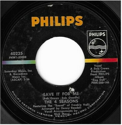 Four Seasons, The / Save It For Me | Philips 40225 | Single, 7&quot; Vinyl | August 1964
