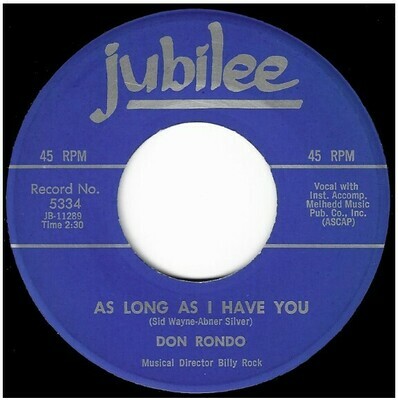 Rondo, Don / As Long As I Have You | Jubilee 5334 | Single, 7&quot; Vinyl | July 1958
