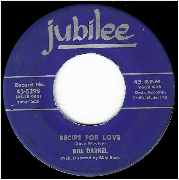 Darnel, Bill / Recipe For Love | Jubilee 45-5298 | Single, 7&quot; Vinyl | September 1957