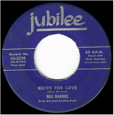Darnel, Bill / Recipe For Love | Jubilee 45-5298 | Single, 7&quot; Vinyl | September 1957