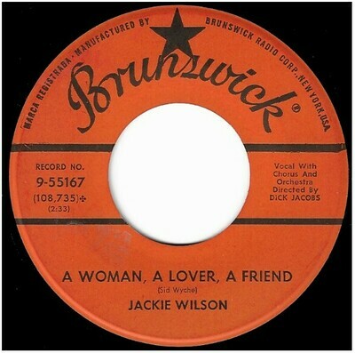Wilson, Jackie / A Woman, A Lover, A Friend | Brunswick 9-55167 | Single, 7" Vinyl | June 1960