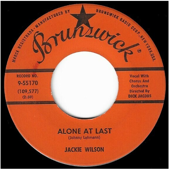 Wilson, Jackie / Alone At Last | Brunswick 9-55170 | Single, 7" Vinyl | September 1960
